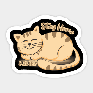 Stay Home With Me Gift Idea Sticker